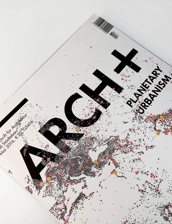 Publikation in der Fachzeitschrift für Architektur, ARCH*, zum Thema Planetary Urbanism